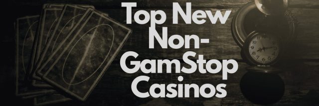 Best Casino Sites Not Registered with GamStop