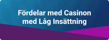 Casino med Låg Insättning – Spela Smart och Spara Pengar!