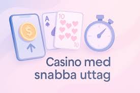 Casino med Snabba Uttag Spelupplevelse Utan Fördröjningar